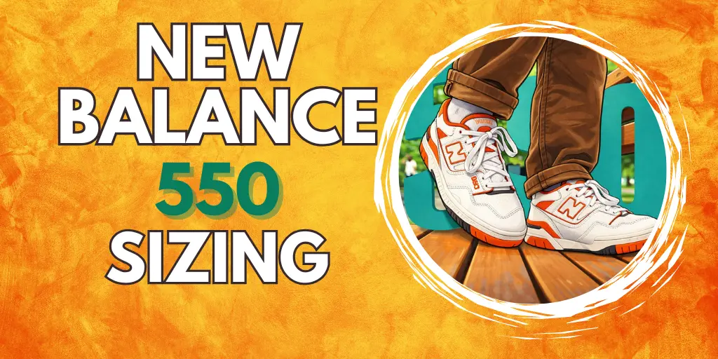 New Balance 550 Sizing Guide Size Chart Big Small TTS 
