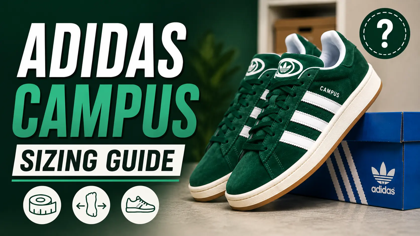 adidas-campus-sizing-guide-do-they-run-small-or-big